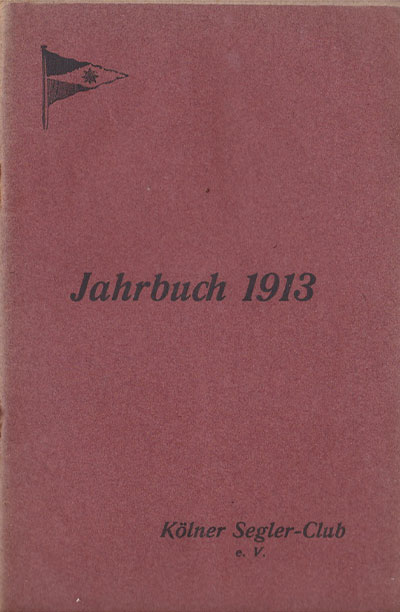 Jahrbuch 1913 - Kölner Segel Club | Kölner Yacht Club e.V.